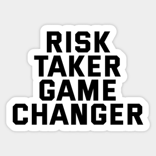 Risk Taker Game Changer Sticker